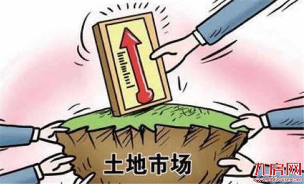 土地市场持续火爆：超七成省份卖地增收 二线地王最多——九房网