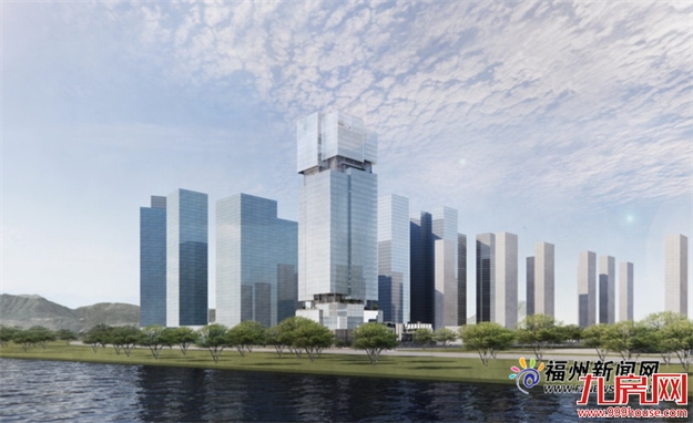 199.95米！三江口将建仓山第一高楼——九房网